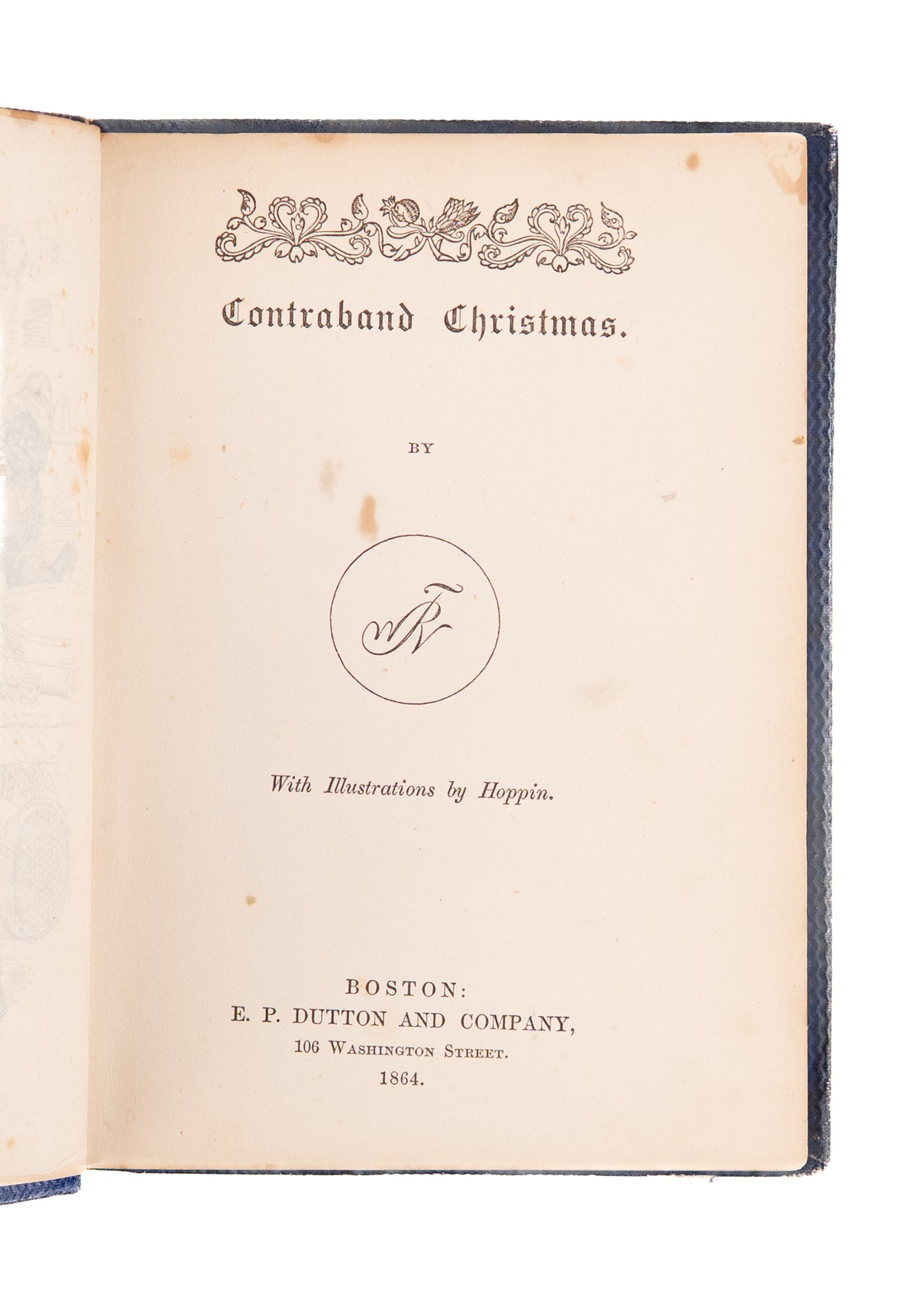1864 FREED SLAVES' FIRST CHRISTMAS. Rare Novel on Freedmen's First Christmas & Meaning of the "N" Word.