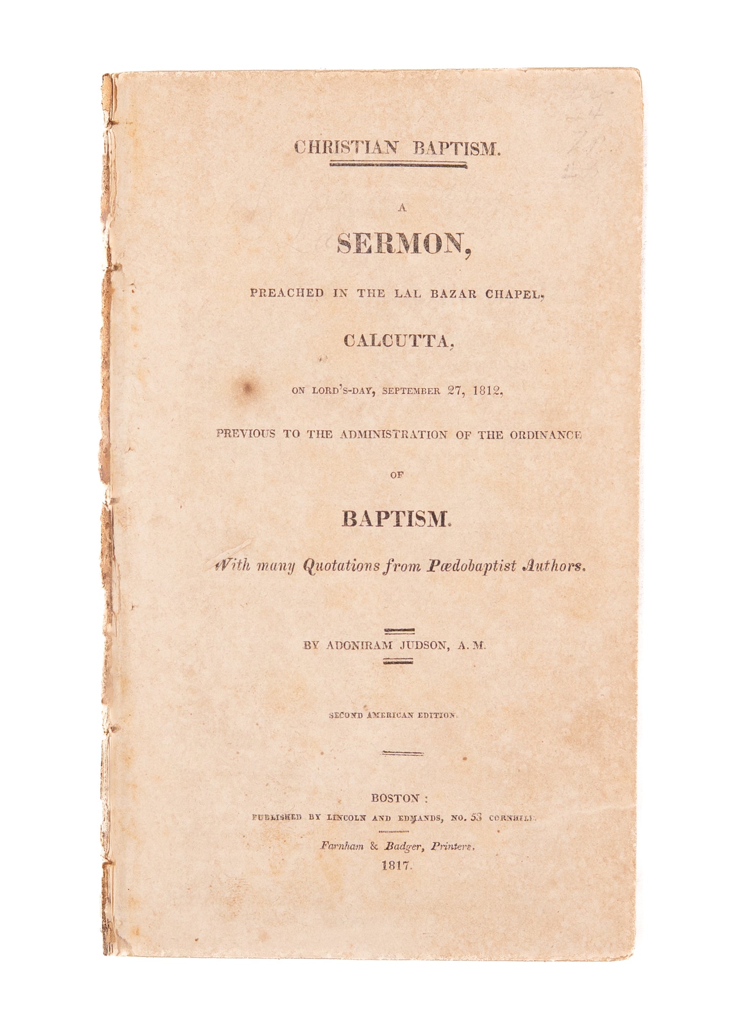 1812 ADONIRAM JUDSON Sermon Preached on His Becoming a Baptist in Calcutta. Scarce.