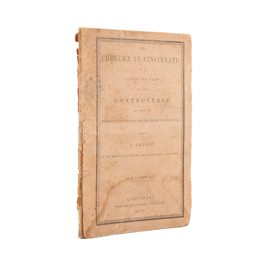 1850 CHOLERA EPIDEMIC. The Cholera in Cincinnati. A Debate between a Homeopathist and a Methodist. RARE.