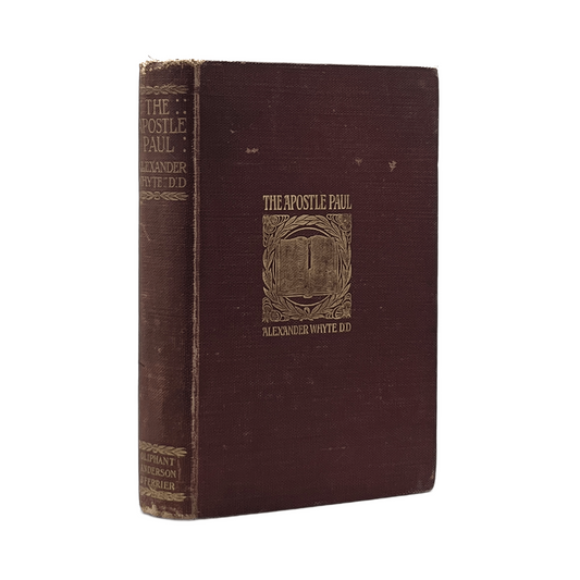1903 ALEXANDER WHYTE. The Apostle Paul