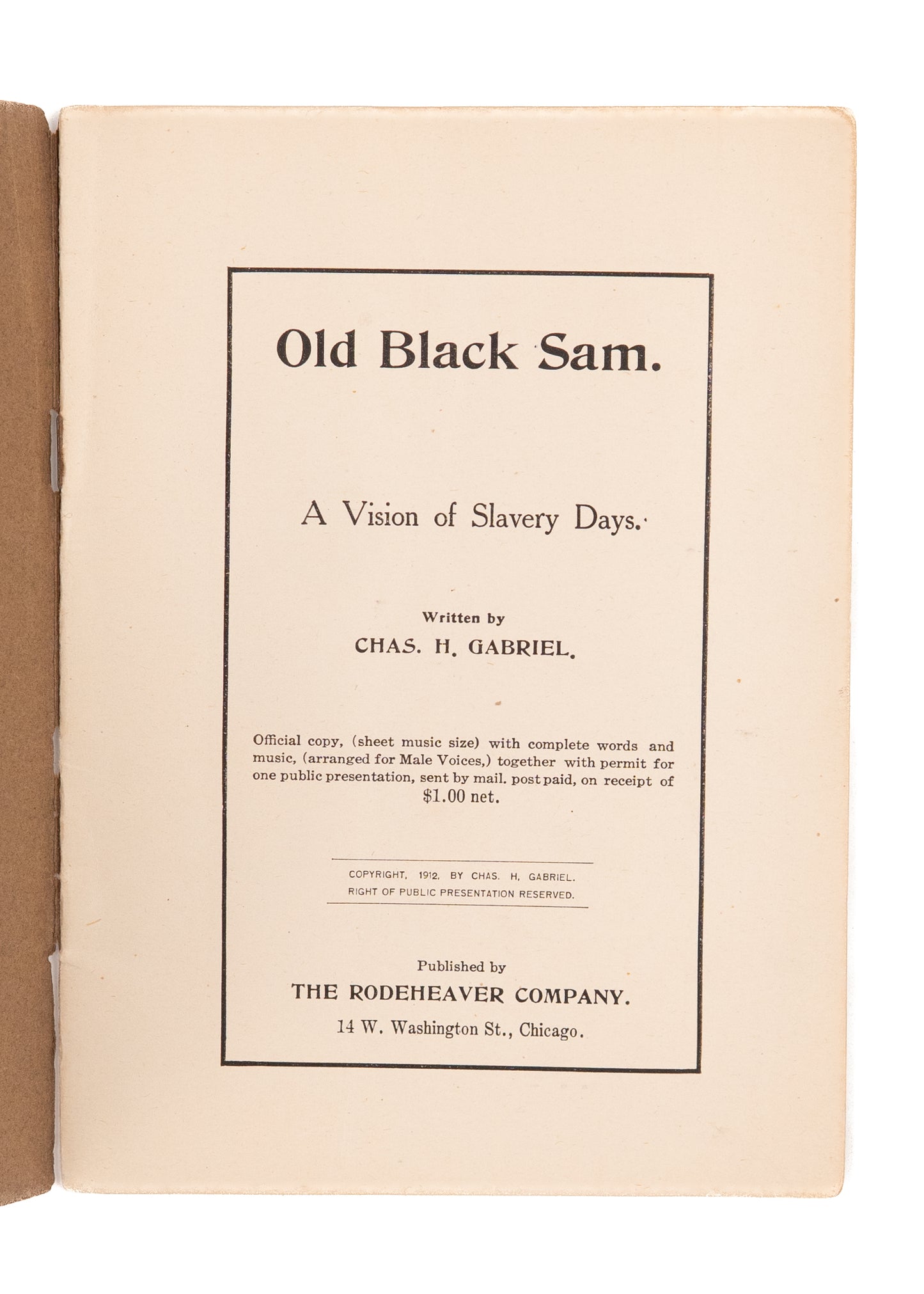 1912 A CHRISTIAN SLAVERY MUSICAL. An Ill-Conceived "Musical" by Homer Rodeheaver & Charles Gabriel. Rare.