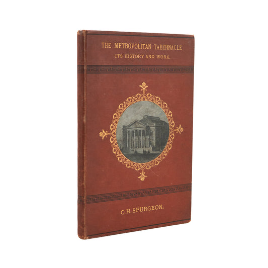1876 C. H. SPURGEON. First Edition - History of the The Metropolitan Tabernacle. RARE!