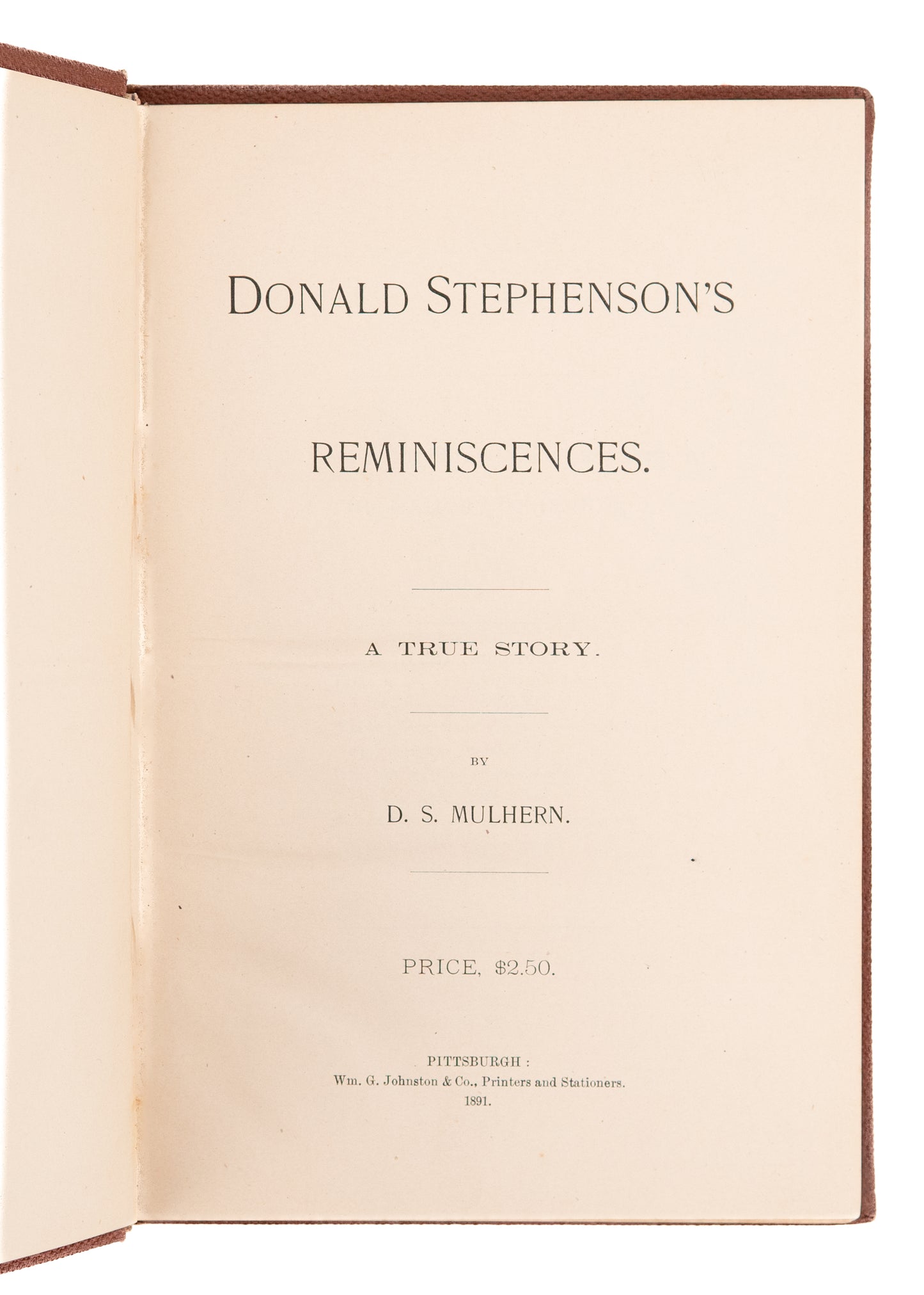 1891 DONALD STEPHENSON.Reminiscences of an Irish Immigrant. Slavery, Mississippi, New Orleans, etc.,