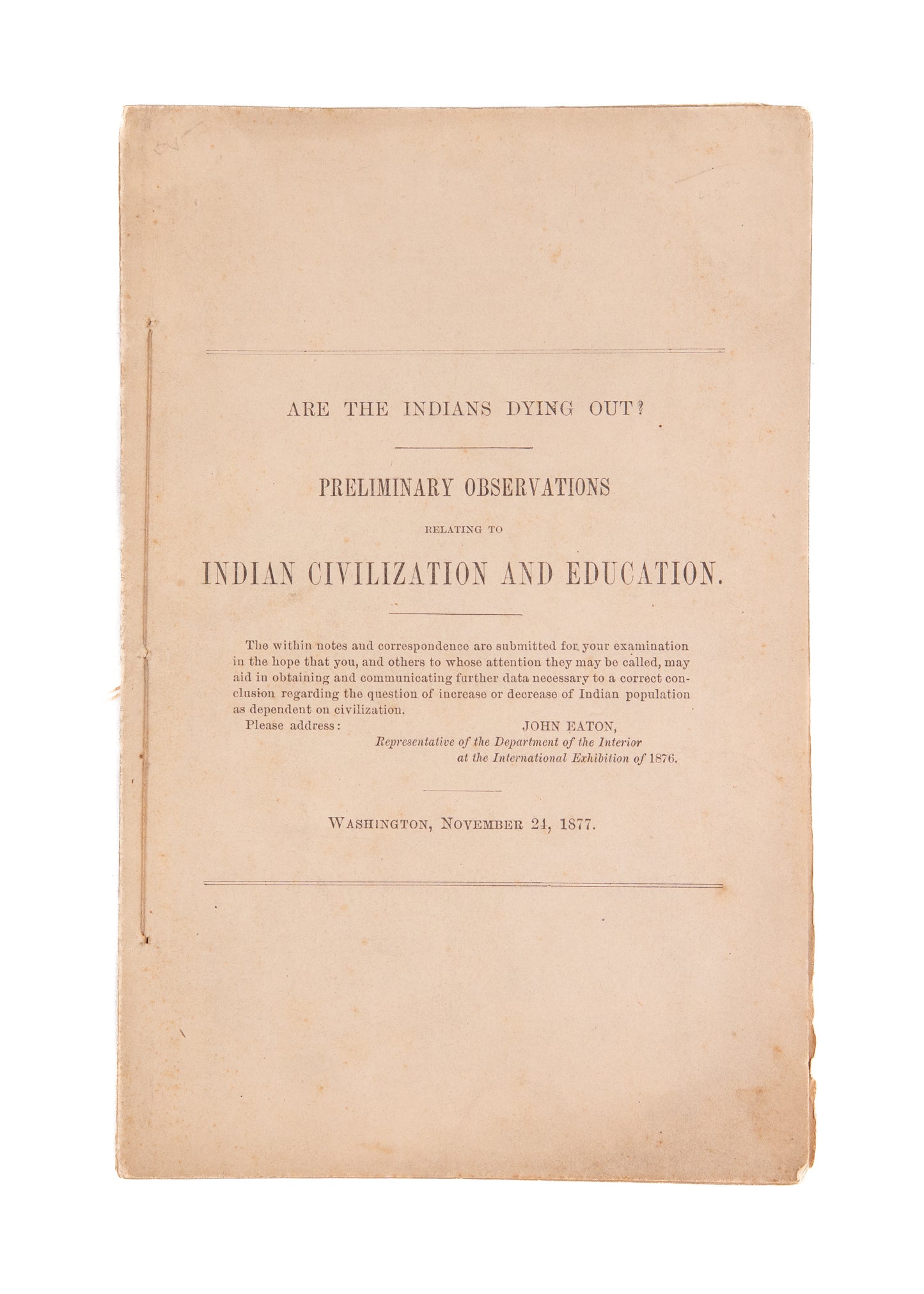 1877 NATIVE AMERICAN GENOCIDE. Rare Foundational Text for Establishment of "Indian Schools" and Against Claims of Extinction.