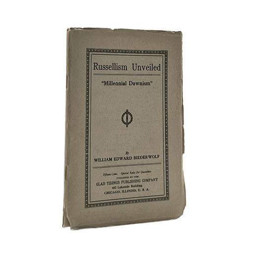 c.1930 W. E. BIEDERWOLF. Russelism Unveiled