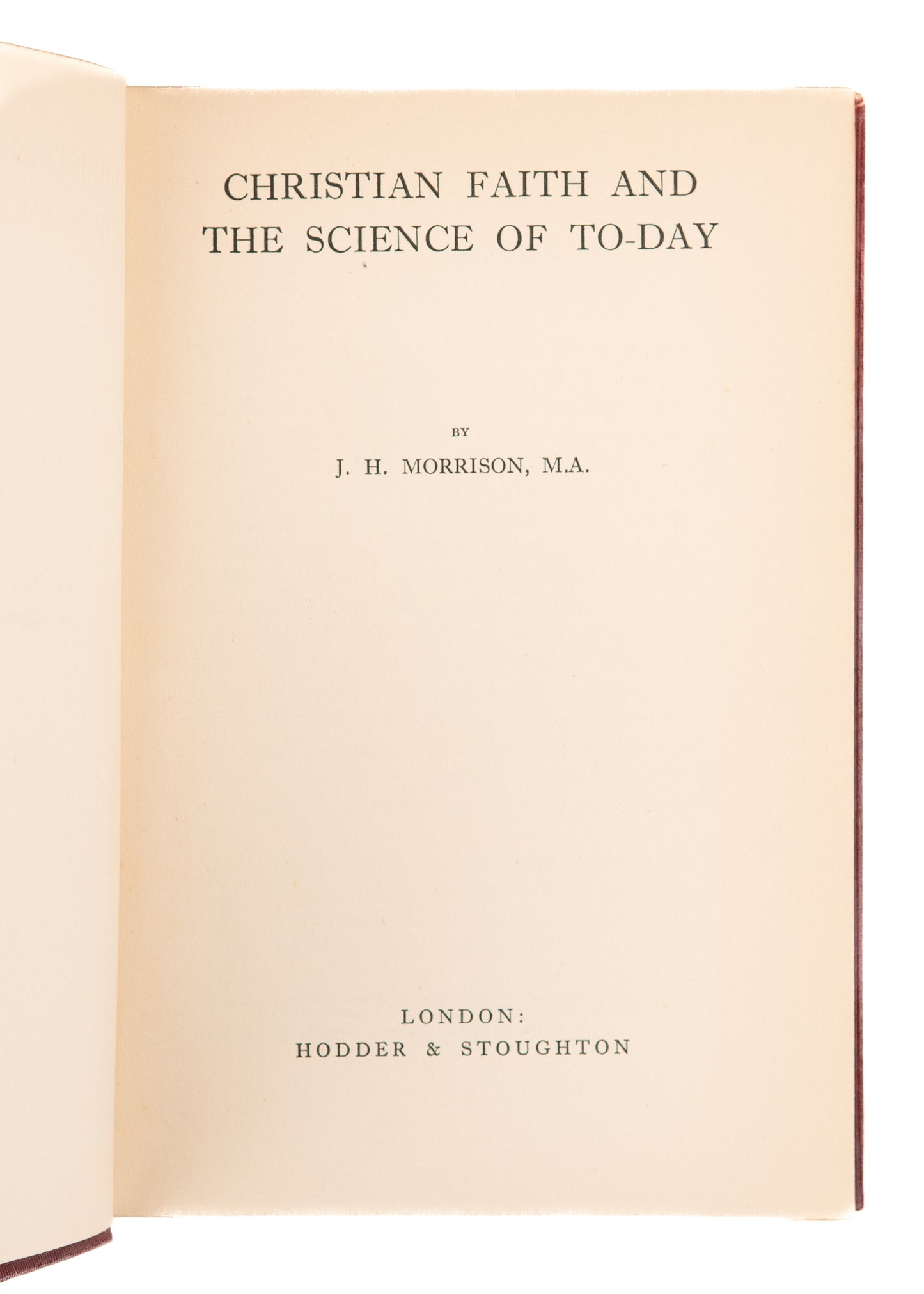 1936 BILLY GRAHAM'S COPY. Billy Graham's Copy of Christian Faith and the Science of To-Day.