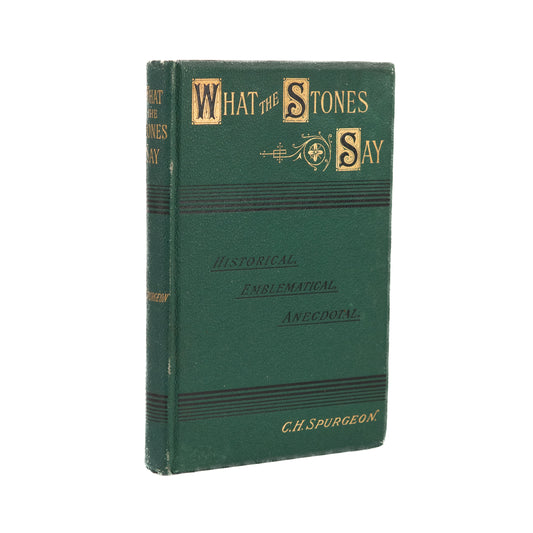 1895 C. H. Spurgeon. What the Stones Say. A Near Fine Victorian First Edition.