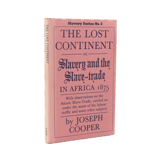 1968 JOSEPH COOPER. The African and Asian Slave Trade of the 19th Century. Fine Facsimile Edition.