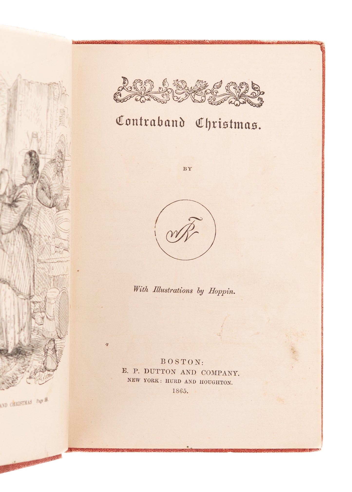 1865 FREED SLAVES' FIRST CHRISTMAS. Rare Novel on Freedmen's First Christmas & Meaning of the "N" Word.