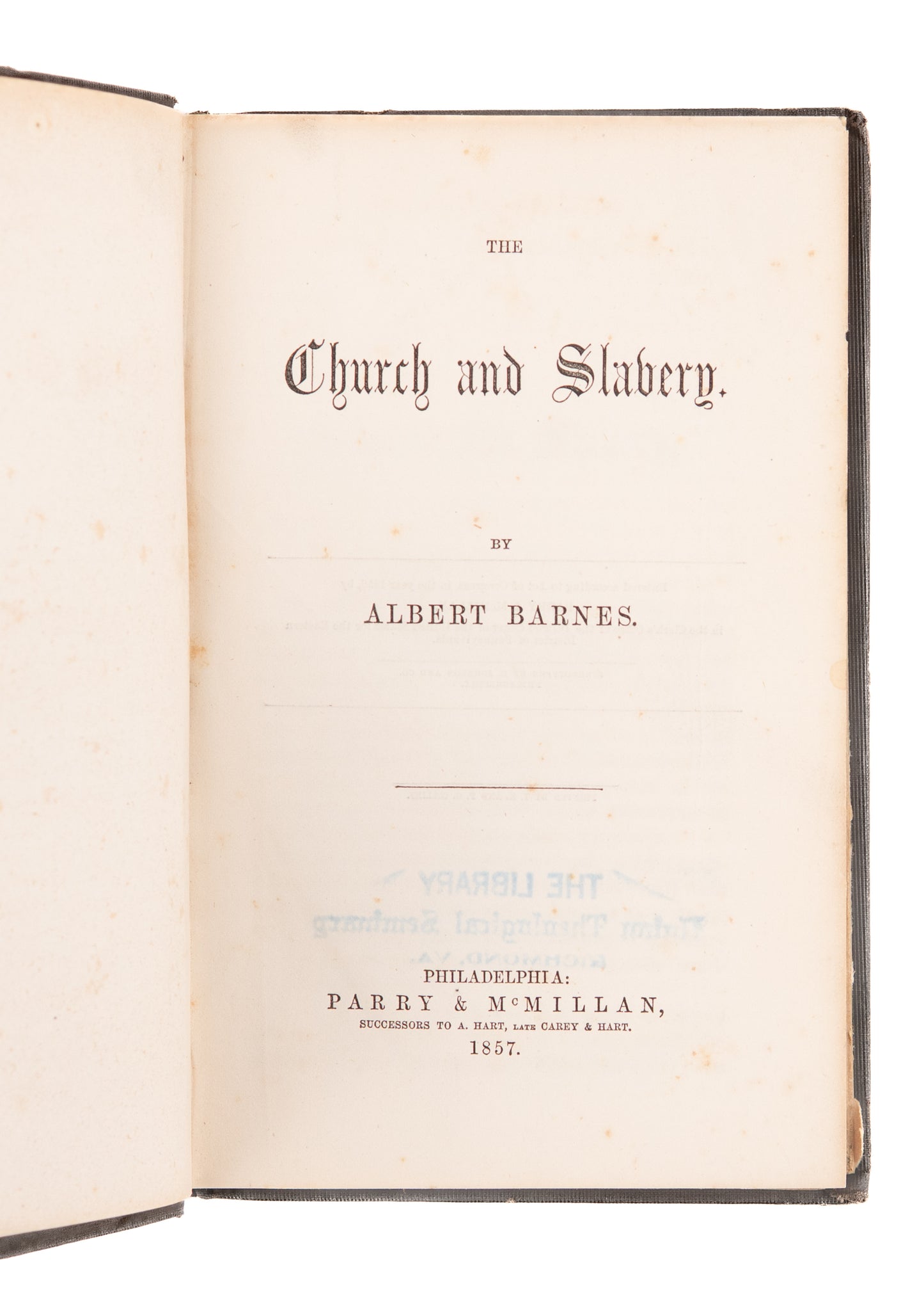 1857 ALBERT BARNES. The Most Influential Presbyterian in America Addresses Slavery.