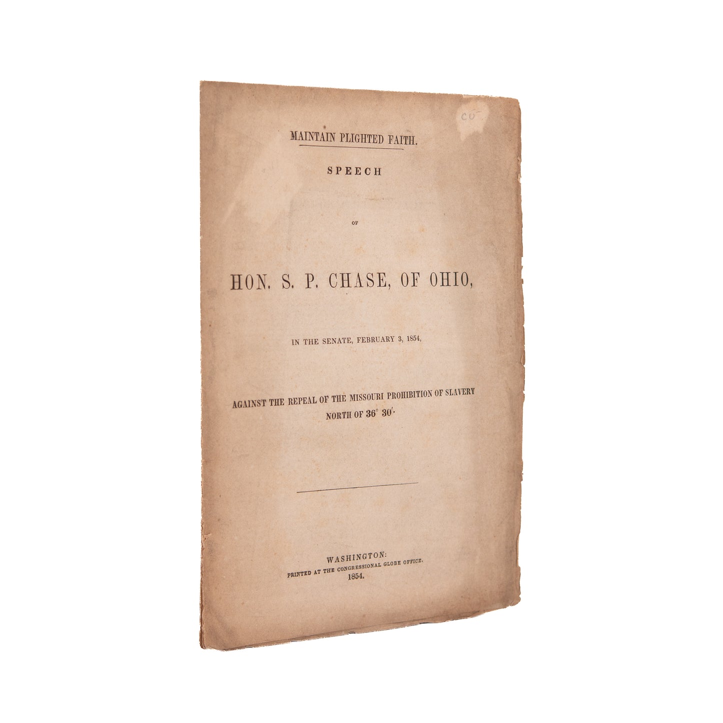 1854 MISSOURI COMPROMISE - SLAVERY. Solomon P. Chase Against the Repeal of the Missouri Slavery Prohibition.