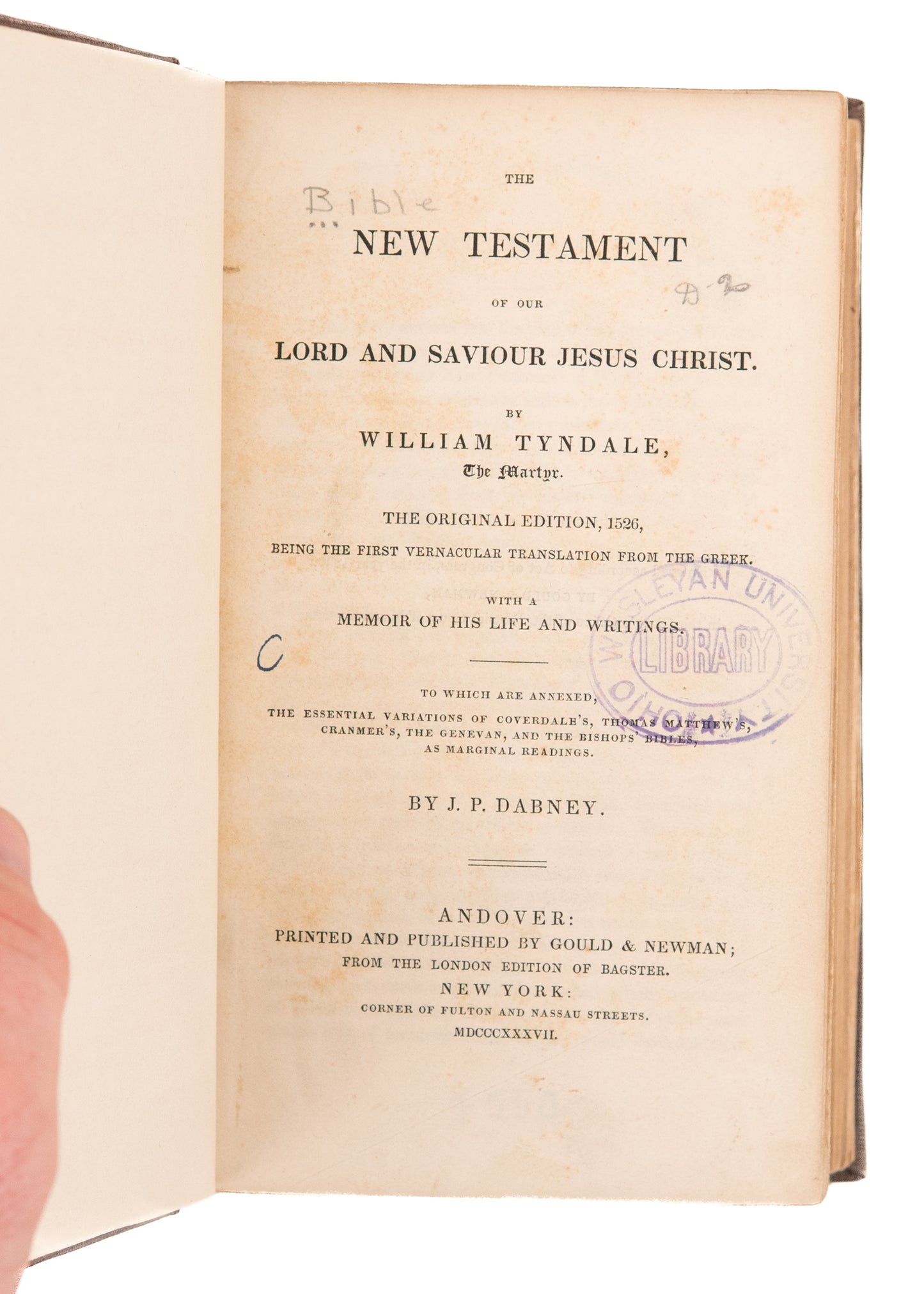 1837 WILLIAM TYNDALE. The 1526 New Testament of Tyndale with a Memoir of His Life and Writings.