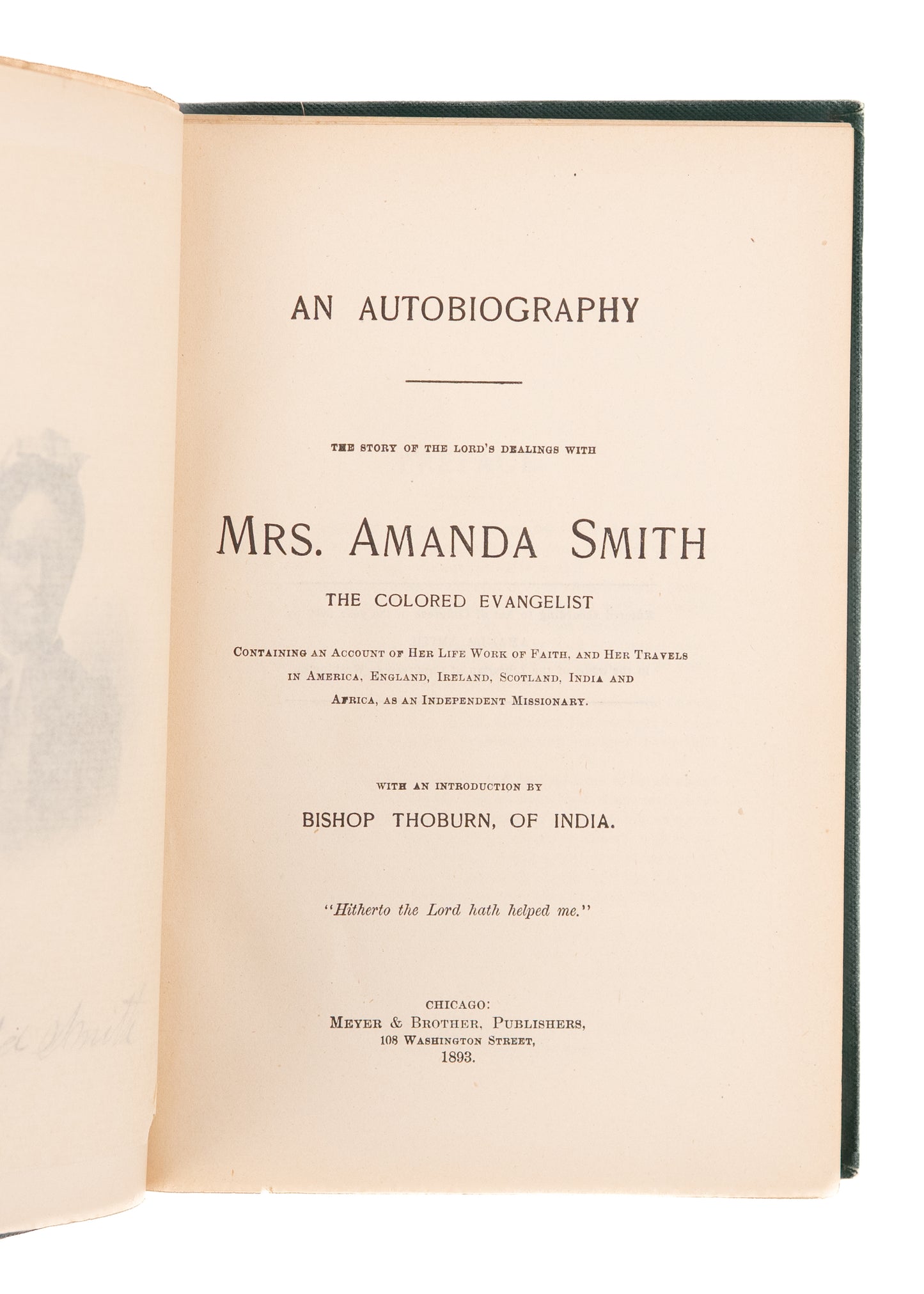 1893 MRS. AMANDA SMITH. Signed. Autobiography of The Colored Evangelist. Plus Ephemera.