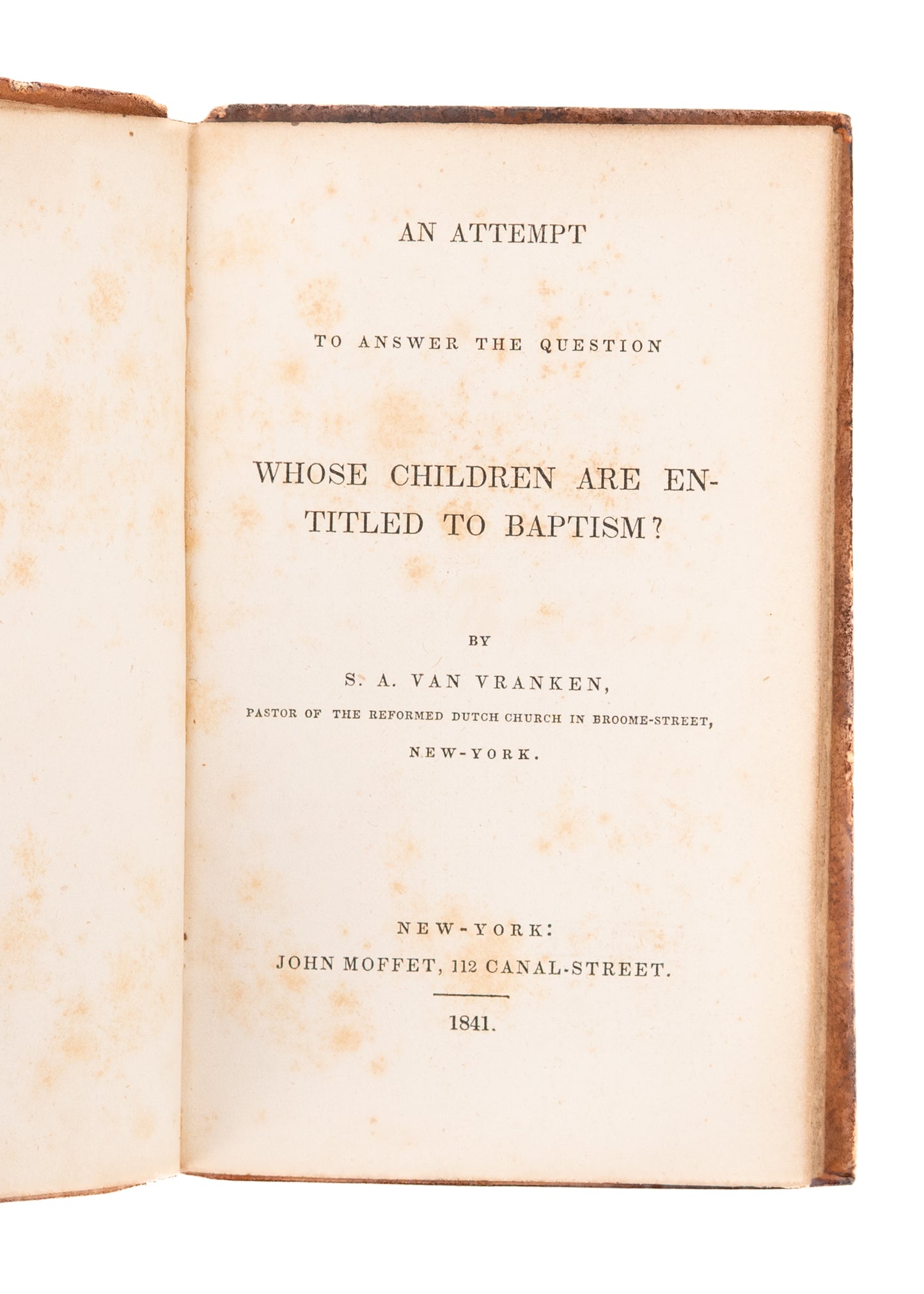 1841 S. A. VAN VRANKEN. Whose Children Are Entitled to Baptism? Dutch Reformed. Rare.