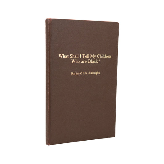 1968 MARGARET BURROUGHS. What Shall I Tell my Children Who Are Black? Signed Chicago Civil Rights.