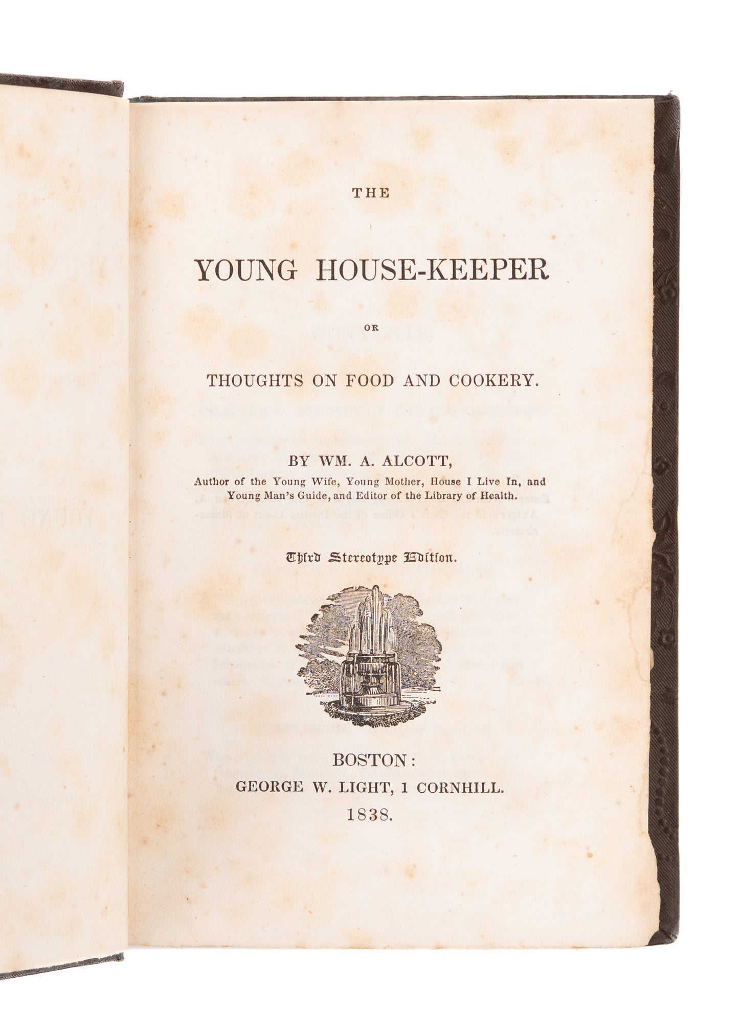 1838 WILLIAM A. ALCOTT. The Young House-Keeper. Thoughts on Food & Cookery.