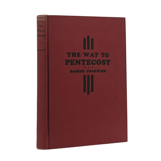 1937 SAMUEL CHADWICK. The Way to Pentecost