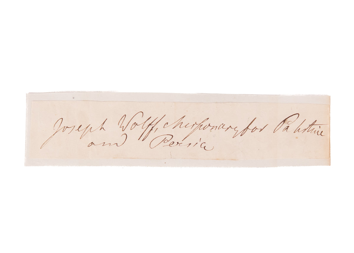 1843 JOSEPH WOLFF. Autograph of Jewish Convert & Millenarian Missionary - Lost Tribes of Israel.