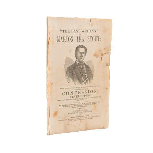 1857 MARION IRA STOUT. "The Last Writing" of Marion Ira Stout. Hanged for the Murder of His Family.