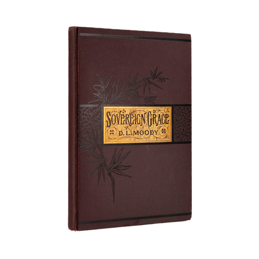 1881 D. L. MOODY. First Edition of Sovereign Grace in Near Fine Conditon w/Autograph.