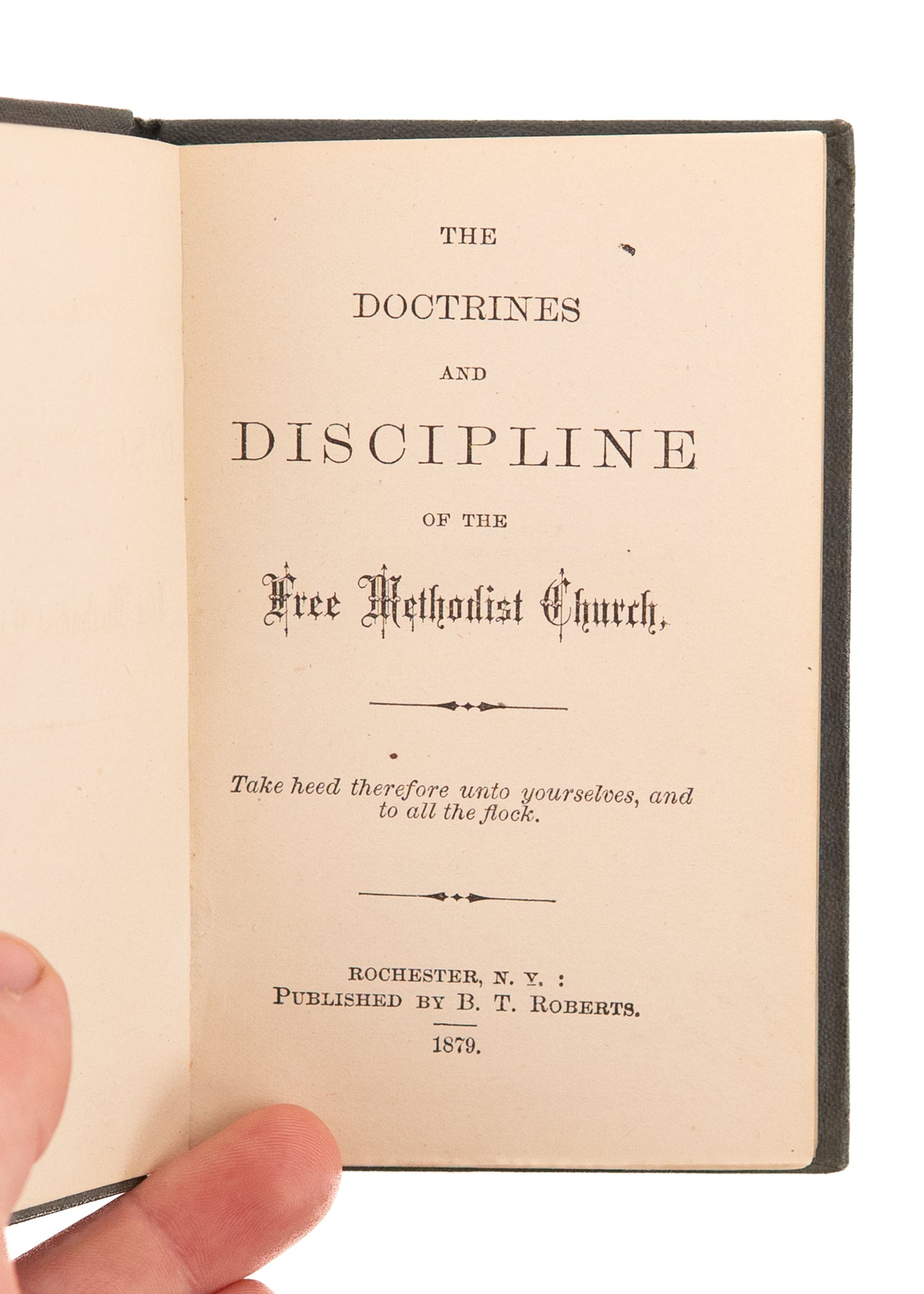1879 FREE METHODIST. Early Doctrines and Disciplines of the Free Methodist Church. No Gold - No Slaves!