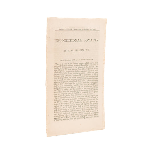 1863 ABRAHAM LINCOLN.  H. W. Bellows Argues for "Unconditional Loyalty" to Abraham Lincoln & His Leadership.