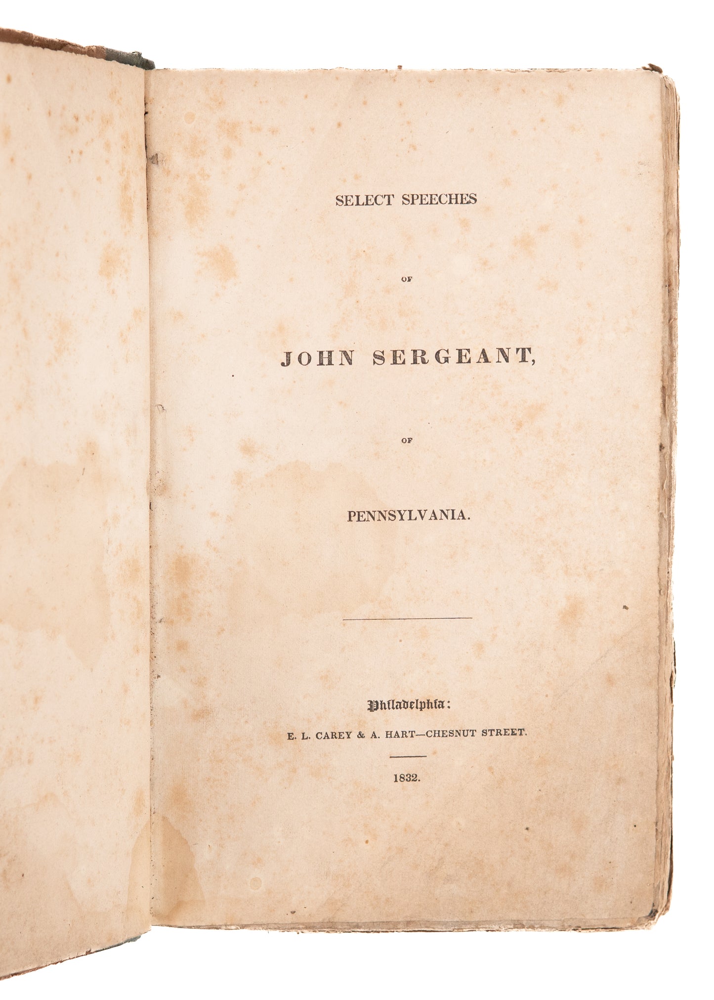 1832 JOHN SERGEANT [1779-1852]. Speeches on Slavery, Missouri Compromise, & Trail of Tears.