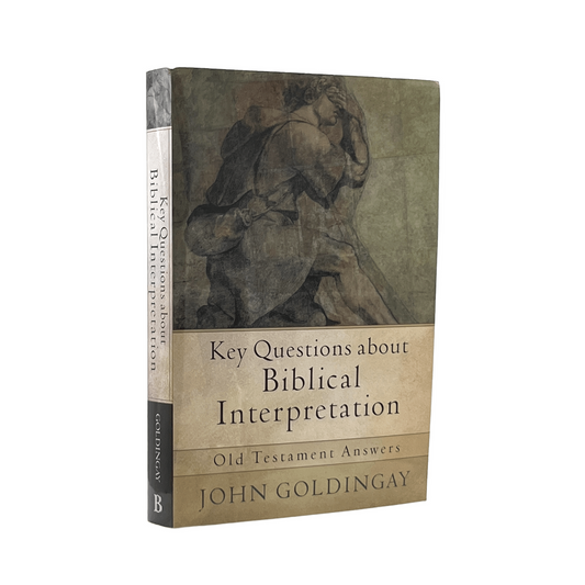 2011 JOHN GOLDINGAY. Key Questions about Biblical Interpretation Old Testament A