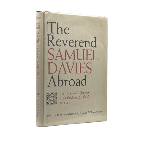 1967 SAMUEL DAVIES. The Reverend Samuel Davies Abroad The Diary of a Jo