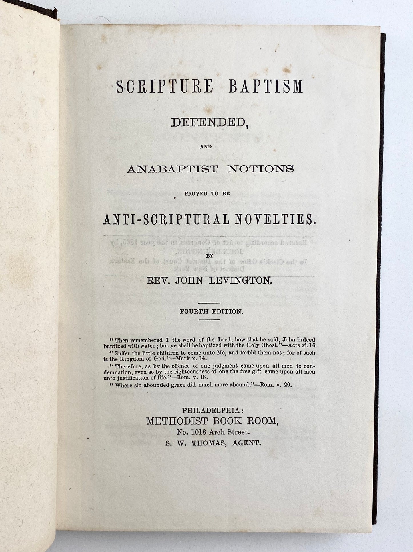 1865 JOHN LEVINGTON. Methodist Baptism Defended Against he Baptists & Unscriptural Novelties.