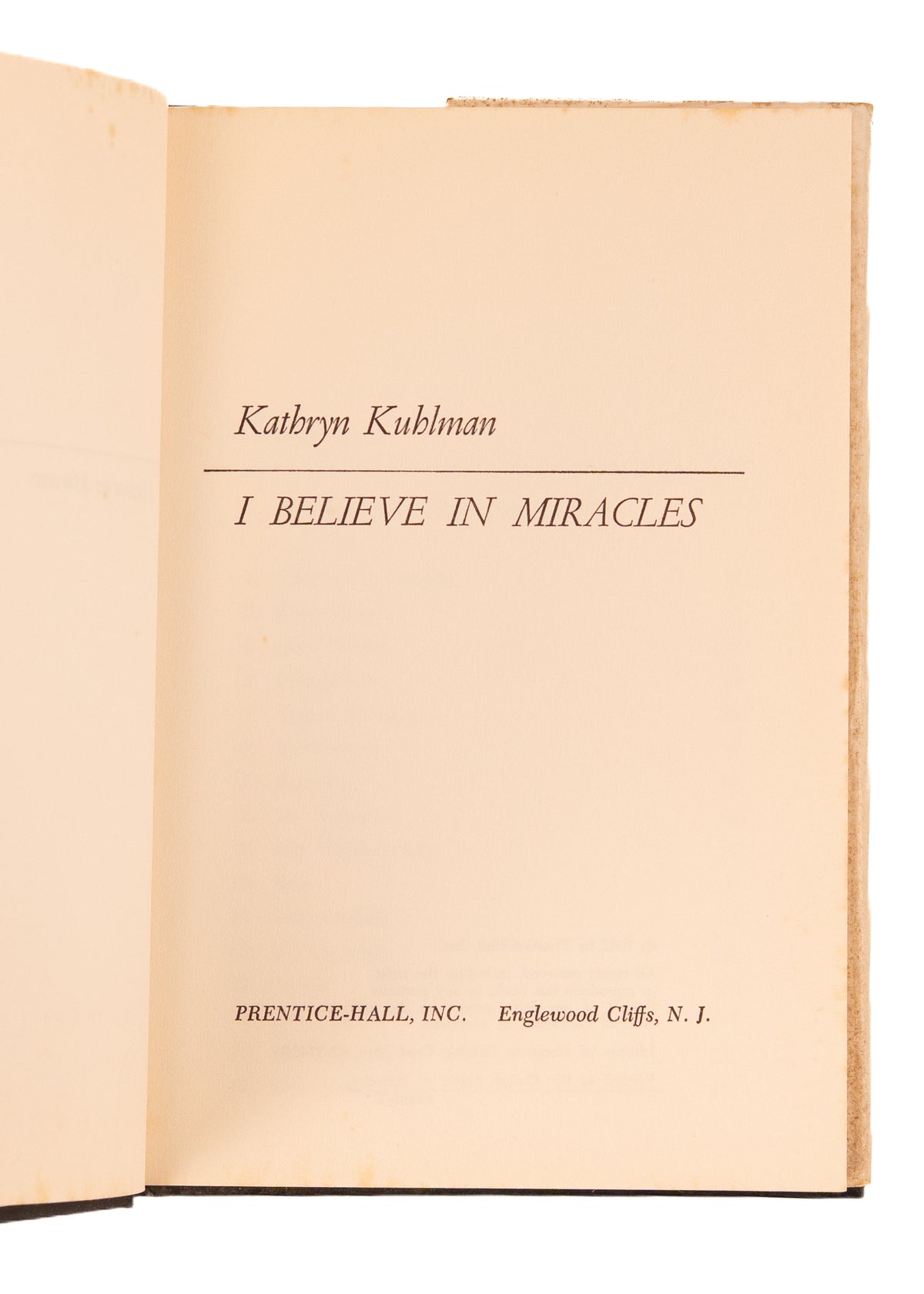 1962 KATHRYN KUHLMAN. I Believe in Miracles. Autographed Copy - Divine Healing & Pentecostalism.