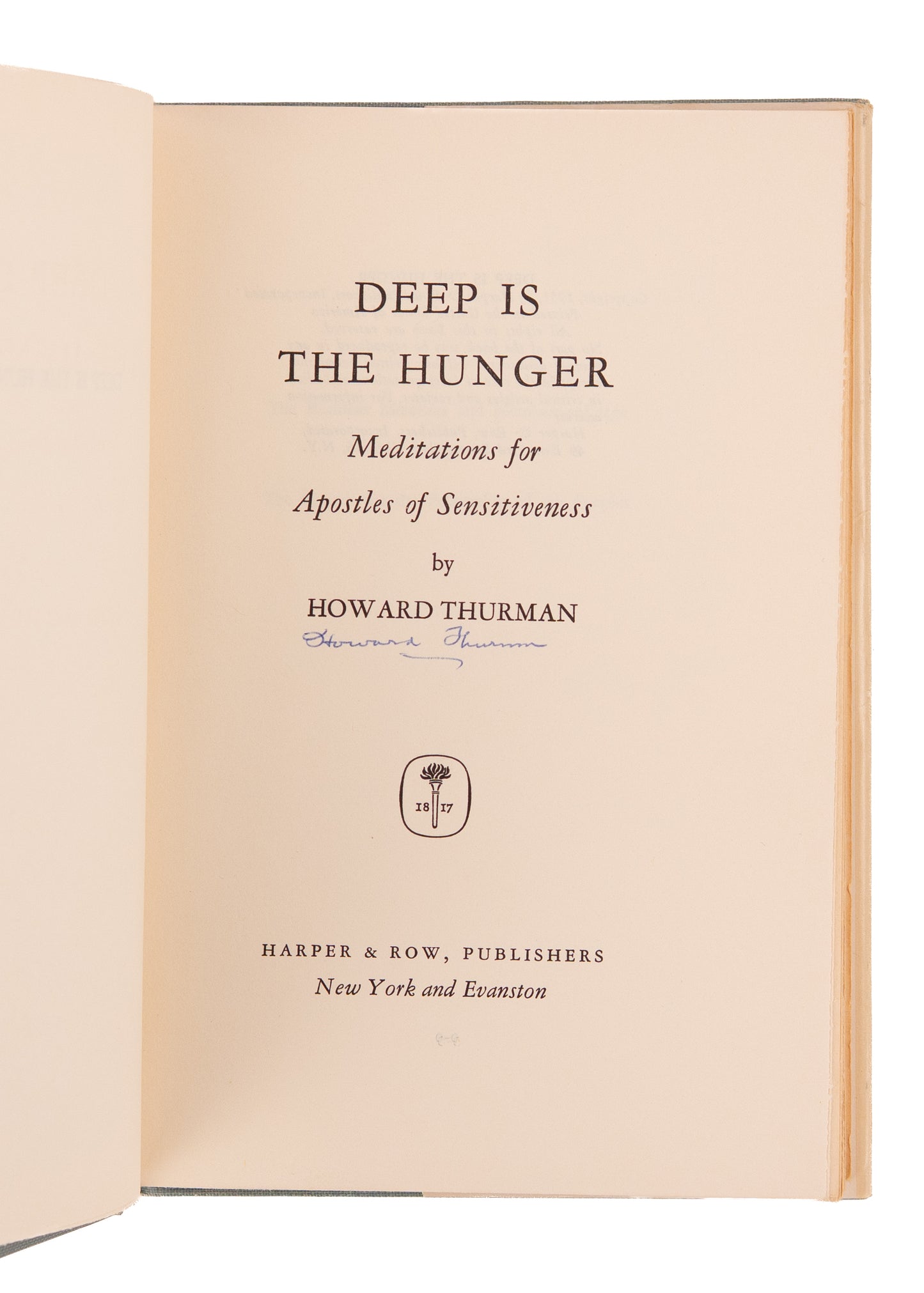 1951 HOWARD THURMAN. Deep is the Hunger. Signed by MLK's Mentor & Kivie Kaplan, Head of NAACP