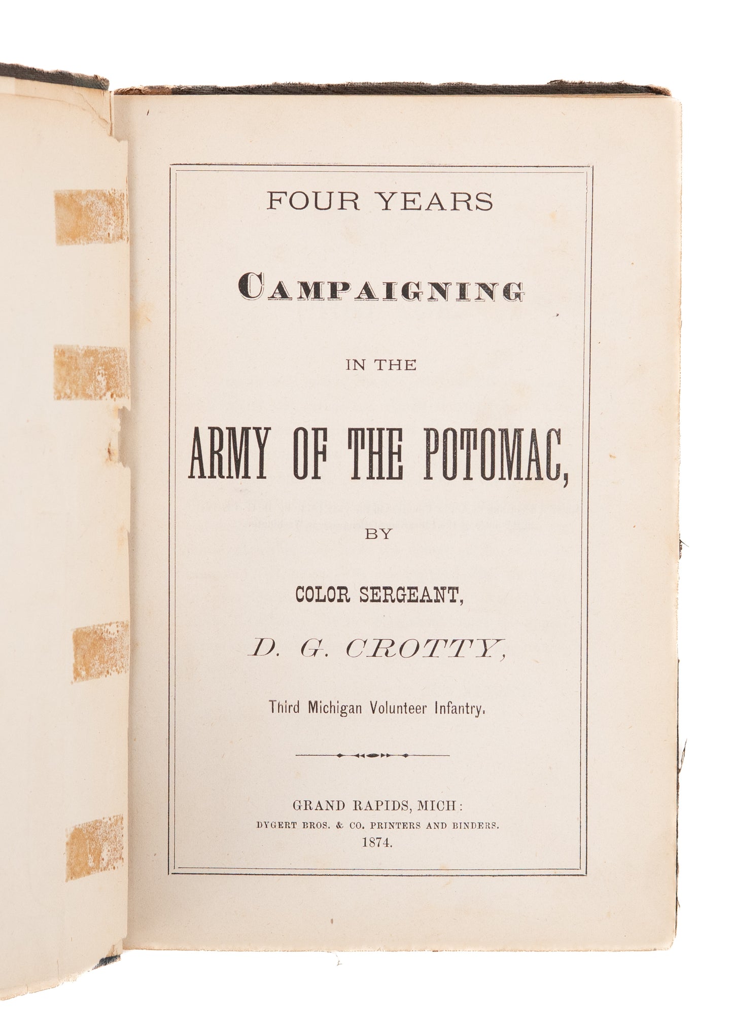 1874 CIVIL WAR - MICHIGAN. Four Years Campaigning in the Army of Potomac.