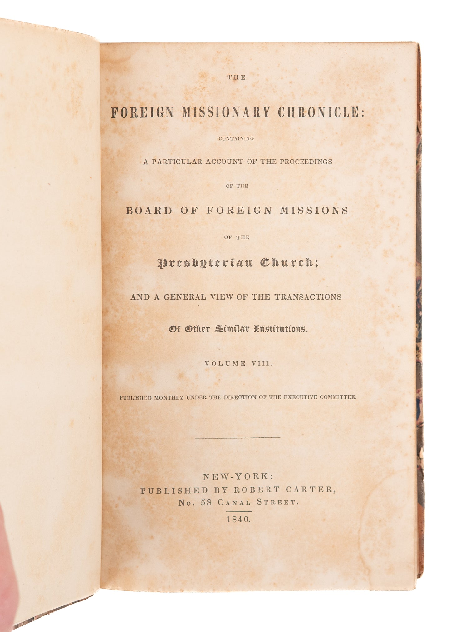 1840 FOREIGN MISSIONARY CHRONICLE. Owned Presbyterian Civil War Union Spy & Saboteur