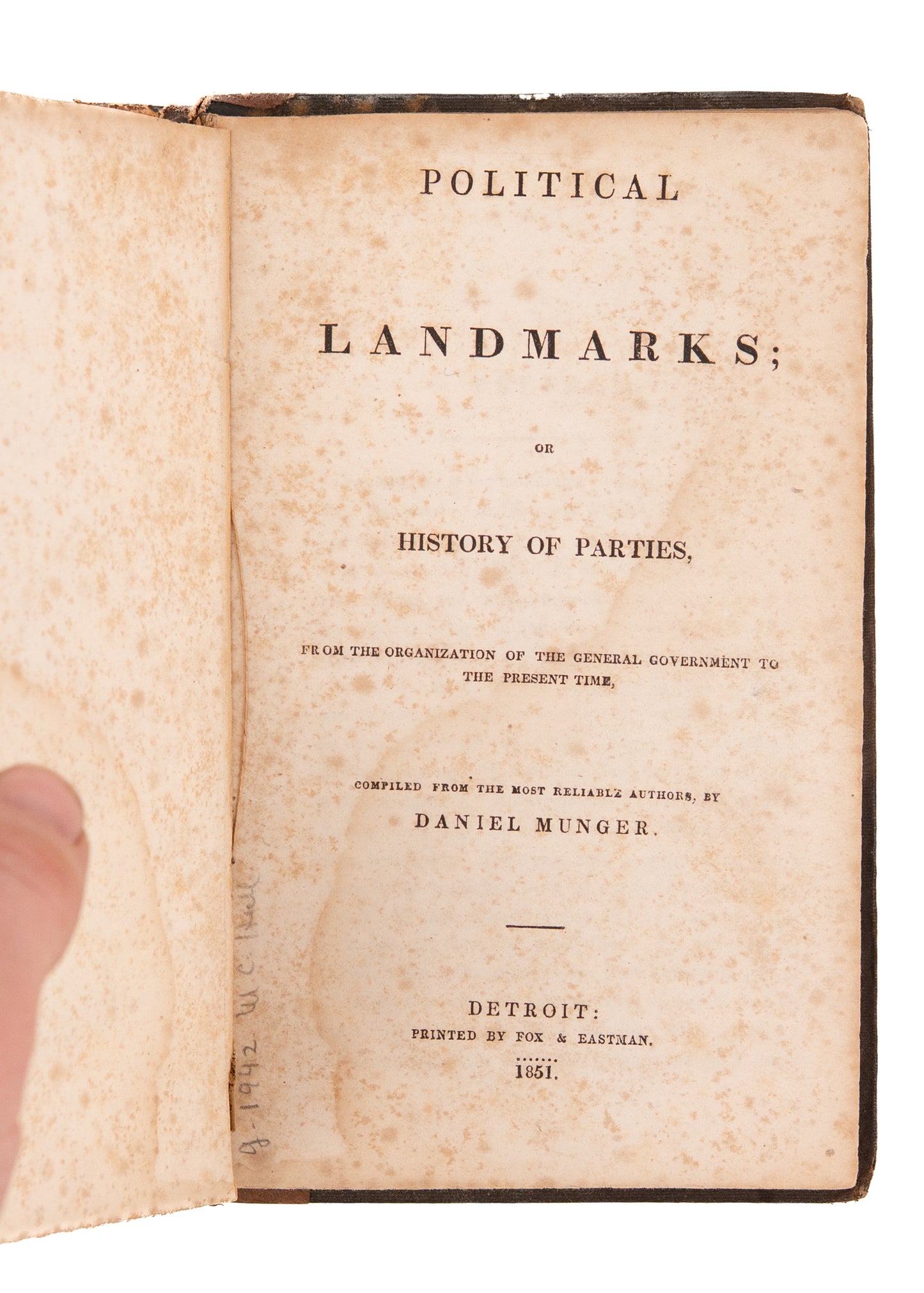 1851 POLITICAL PARTIES. Rare Work on 18th and 19th Century American Political Parties - Detroit Provenance.