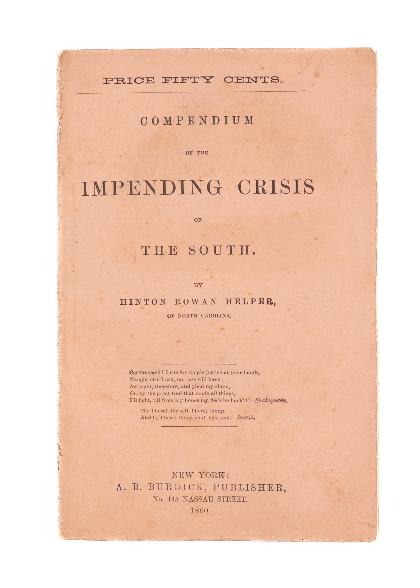 1860 CONFEDERATE ANTI-SLAVERY TEXT. The Impending Crisis of the South. Rare in Fine Wraps.