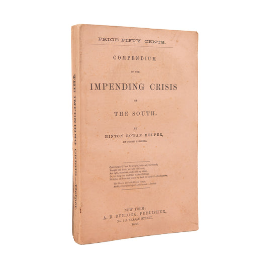 1860 CONFEDERATE ANTI-SLAVERY TEXT. The Impending Crisis of the South. Rare in Fine Wraps.