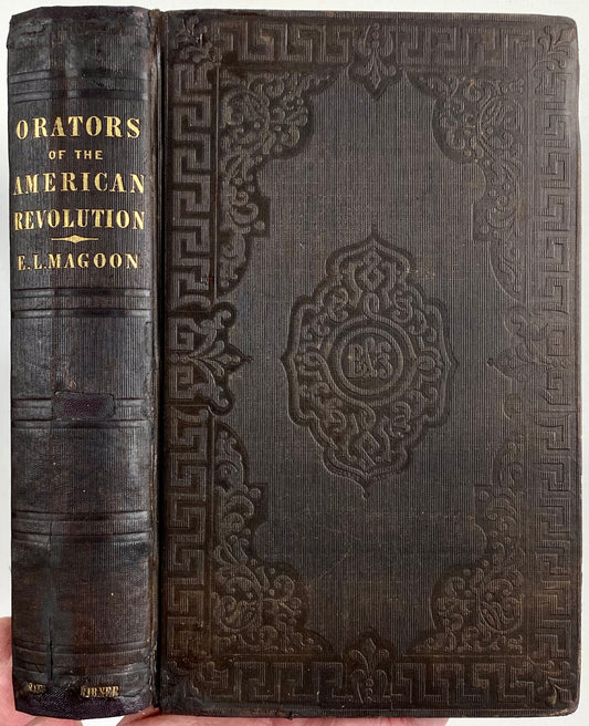 1848 E. L. MAGOON. Orators of the American Revolution. Rare on Influence of Pulpit in 1776!