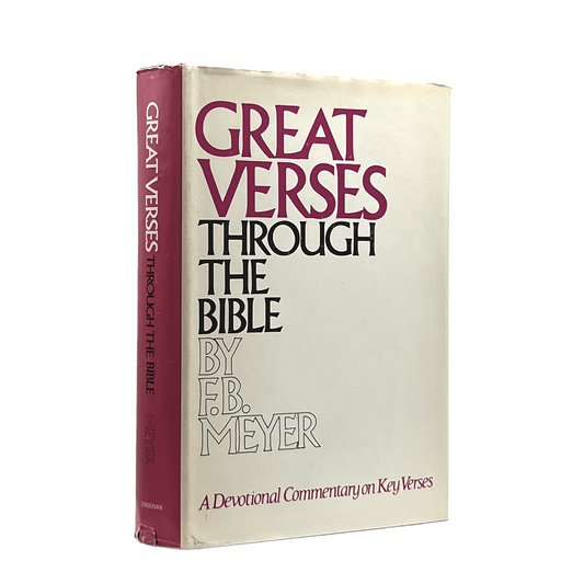 1972 F. B. MEYER. Great Verses Through The Bible