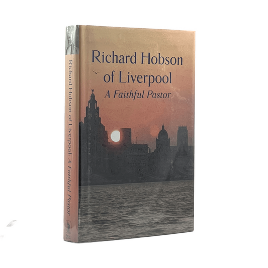 2003 RICHARD HOBSON. Richard Hobson of Liverpool The Autobiography of a Faithful