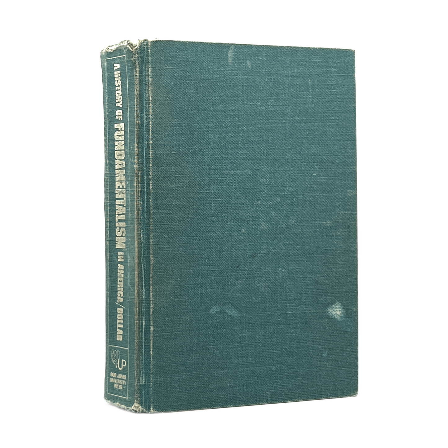 1973 GEORGE W. DOLLAR. A History of Fundamentalism in America