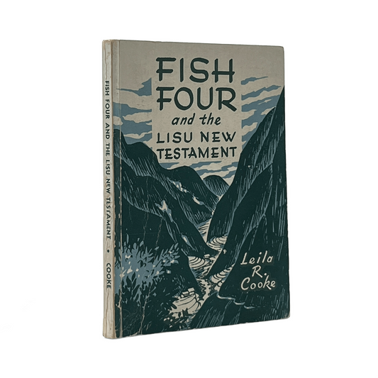 1947 LEILA R. COOKE. Fish Four and the Lisu New Testament