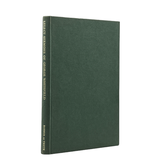 1959 GEORGE WHITEFIELD. Select Sermons of George Whitefield