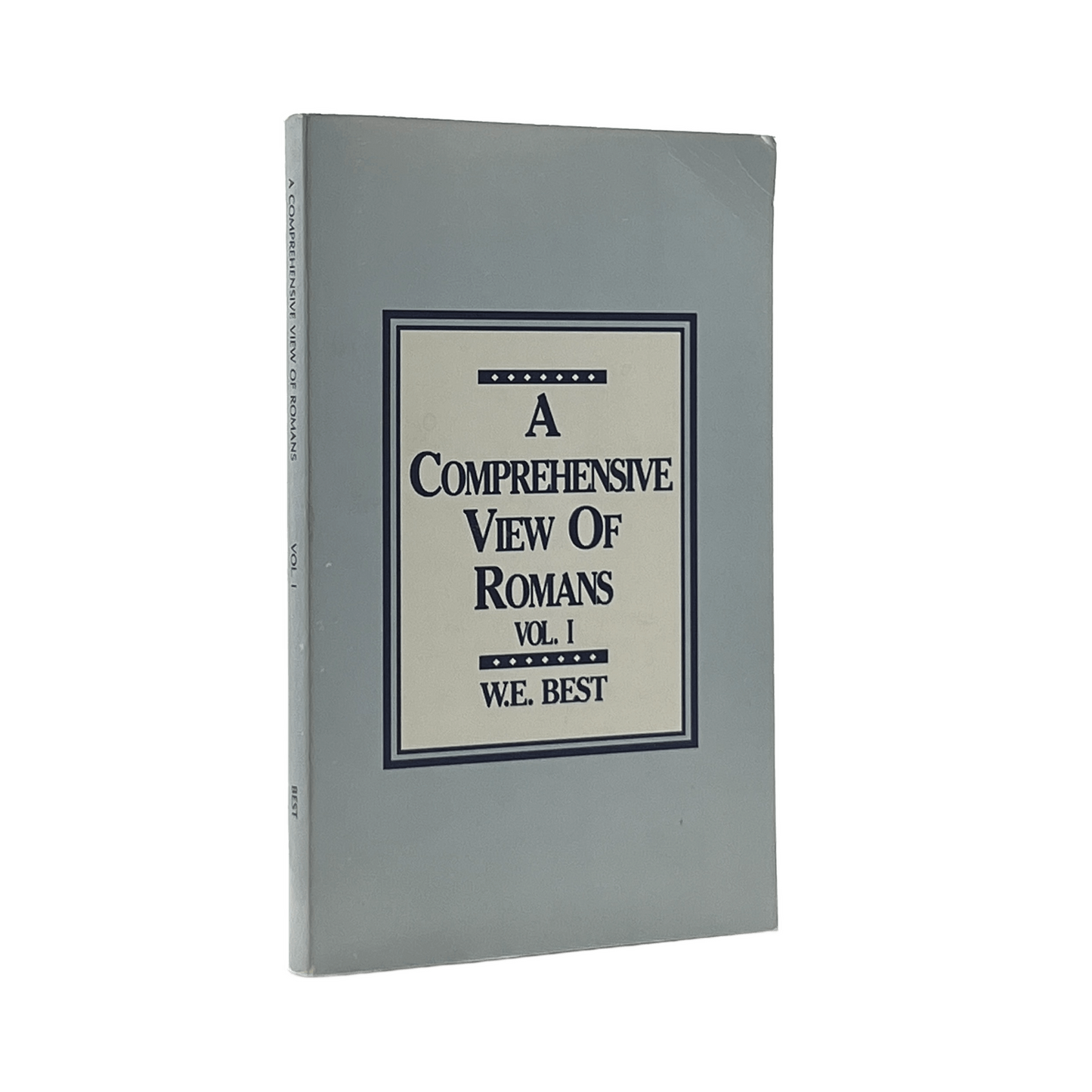 1992 W. E. BEST. A Comprehensive View of Romans Volume 1