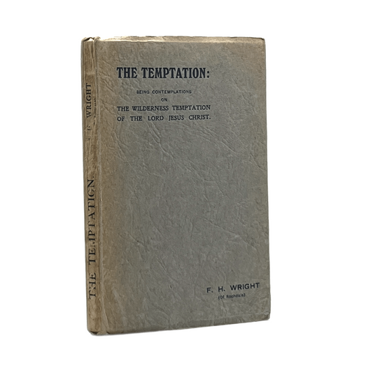 1936 F. H. WRIGHT. The Temptation: Being Contemplations On The Wilderness Tempta