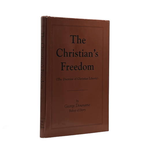 1994 GEORGE DOWNAME. The Christian's Freedom