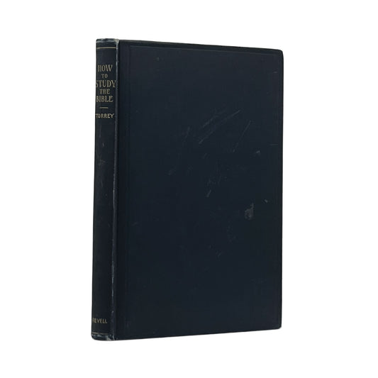 1896 R.A. TORREY. How To Study The Bible For Greatest Profit