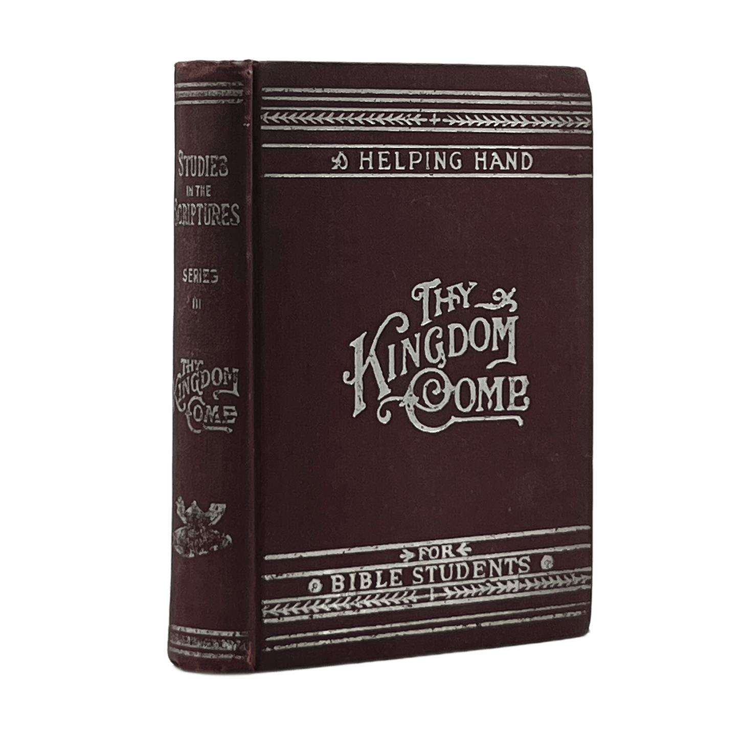 1908. Studies in the Scriptures Series 3 Thy Kingdom Come