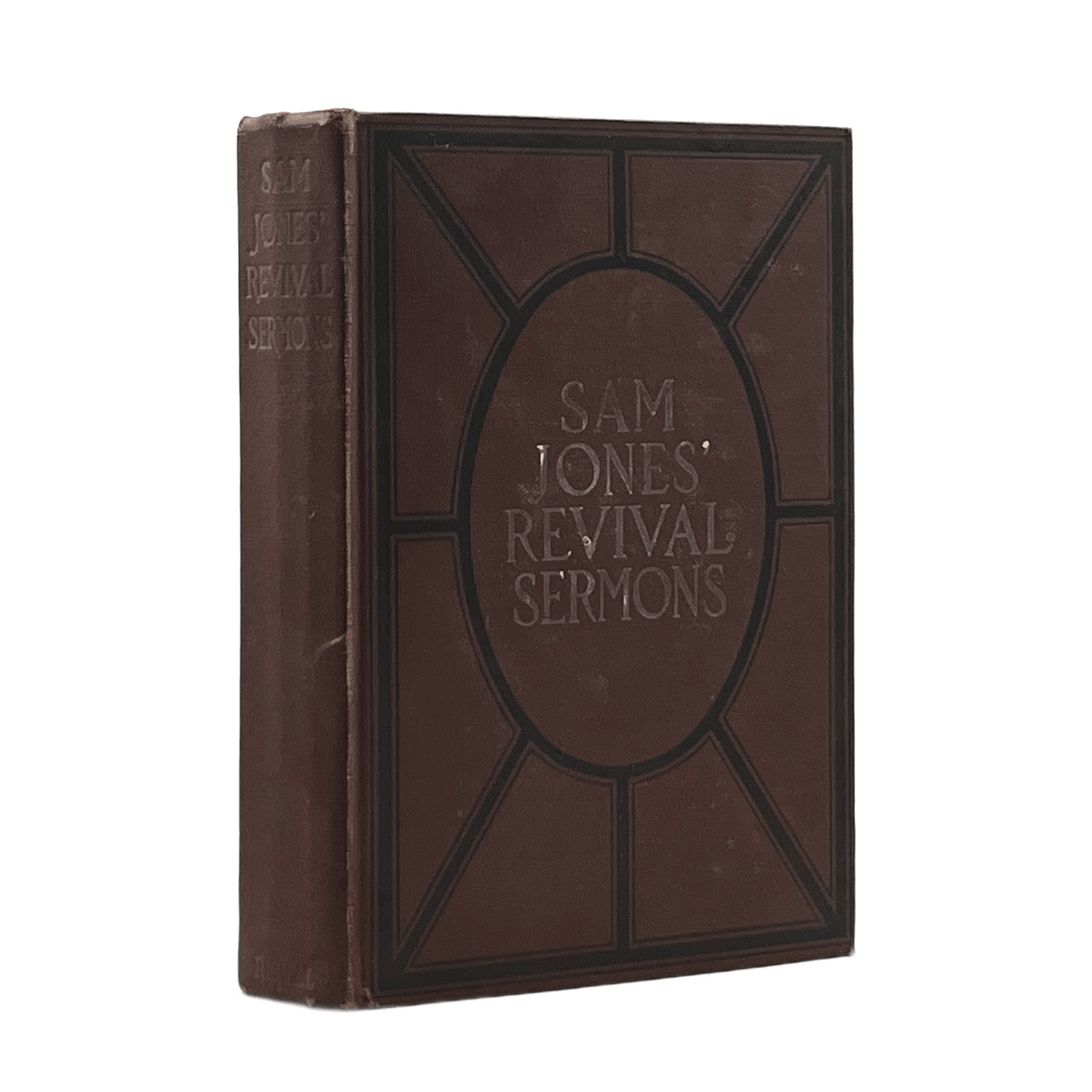 1912 SAM JONES. Sam Jone's Revival Sermons Compiled by his Daughter, Annie Jones