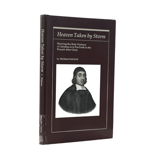1997 THOMAS WATSON. Heaven Taken by Storm Showing the Holy Violence a Christian